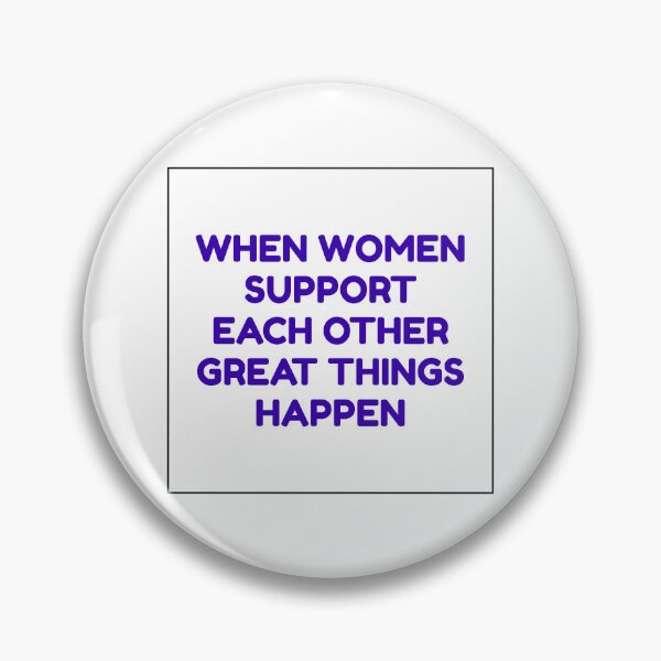 Item preview, When women support each other great things happen designed and sold by Inspirationmotivation.