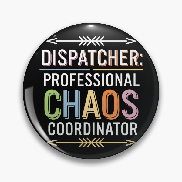 Item preview, Dispatcher Funny, Professional chaos coordinator designed and sold by MadCatPrints.