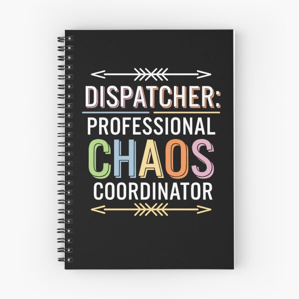 Item preview, Dispatcher Funny, Professional chaos coordinator designed and sold by MadCatPrints.