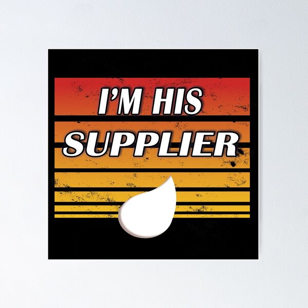 Item preview, I'm his supplier (orange distressed) designed and sold by WordyDreams.