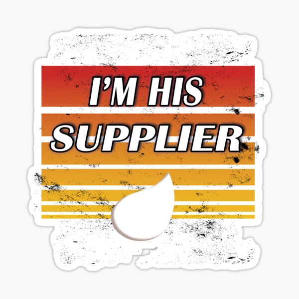 Item preview, I'm his supplier (orange distressed) designed and sold by WordyDreams.