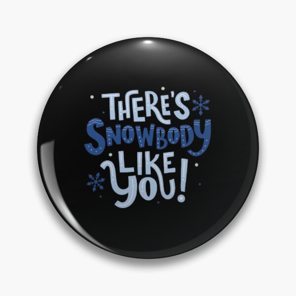 Item preview, THERE'S SNOWBODY LIKE YOU  designed and sold by closettycoot.