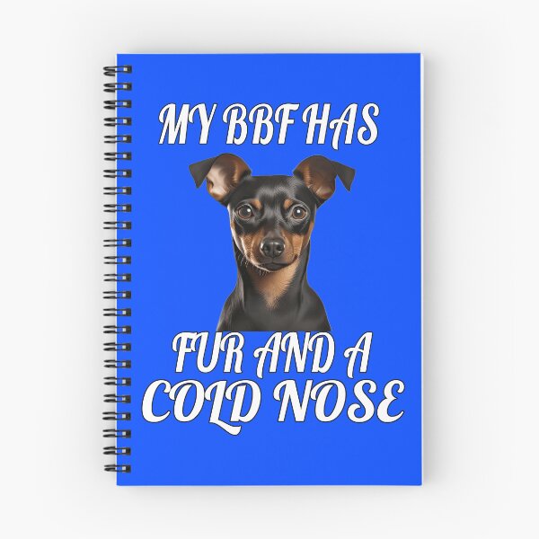 Item preview, Miniature Pincher Dog Owner My BFF Has Fur And A Cold Nose designed and sold by fantasticdesign.