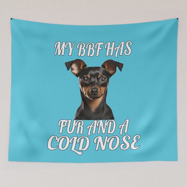 Item preview, Miniature Pincher Dog Owner My BFF Has Fur And A Cold Nose designed and sold by fantasticdesign.