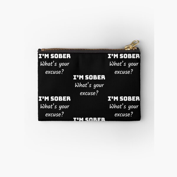 Item preview, I'm sober, what's your excuse, Inspirational aa quote  designed and sold by Merchattack.