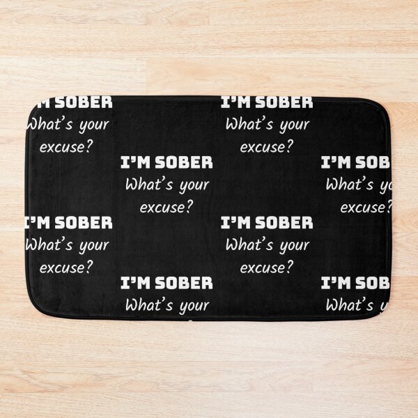 Item preview, I'm sober, what's your excuse, Inspirational aa quote  designed and sold by Merchattack.