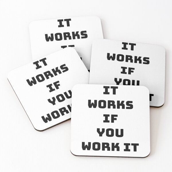 Item preview, It works if you work it, Inspirational aa quote  designed and sold by Merchattack.