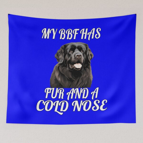 Item preview, Newfoundland Dog Pet Owner Art Design My BFF Has Fur And A Cold Nose designed and sold by fantasticdesign.