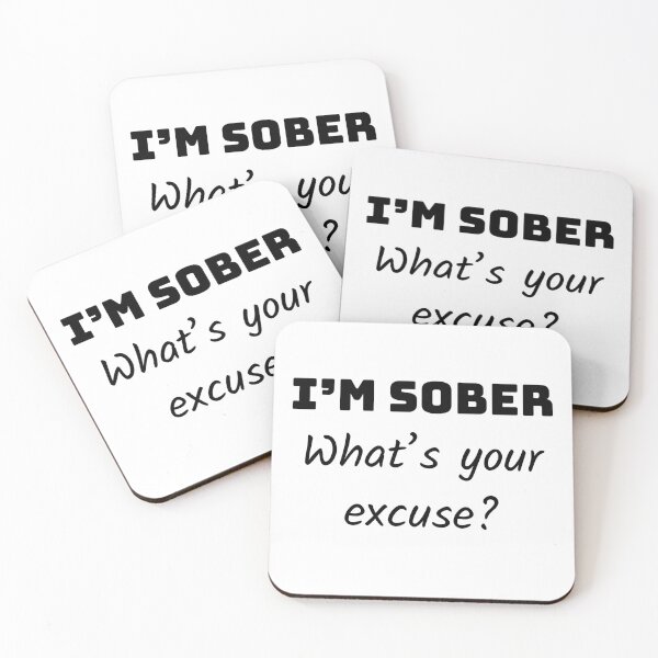 Item preview, I'm sober, what's your excuse, Inspirational aa quote  designed and sold by Merchattack.