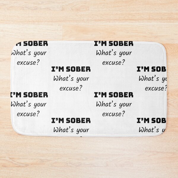 Item preview, I'm sober, what's your excuse, Inspirational aa quote  designed and sold by Merchattack.