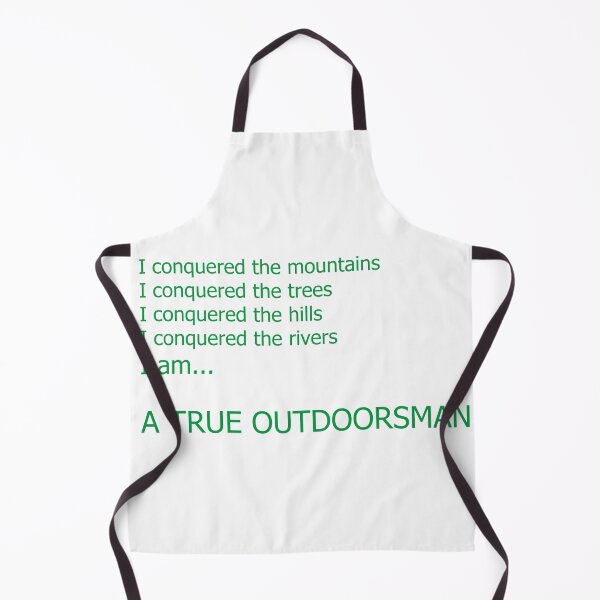 Item preview, True Outdoorsman - Conqueror of Nature designed and sold by RedEyeWolf.