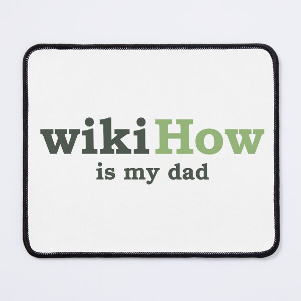 Item preview, wikiHow is My Dad designed and sold by wikiHow.