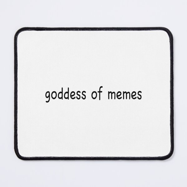 Item preview, goodess of memes  designed and sold by designing01Ar3.