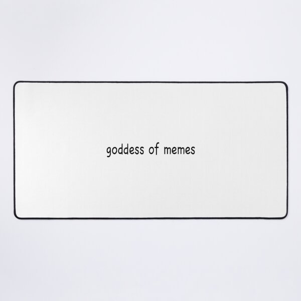 Item preview, goodess of memes  designed and sold by designing01Ar3.