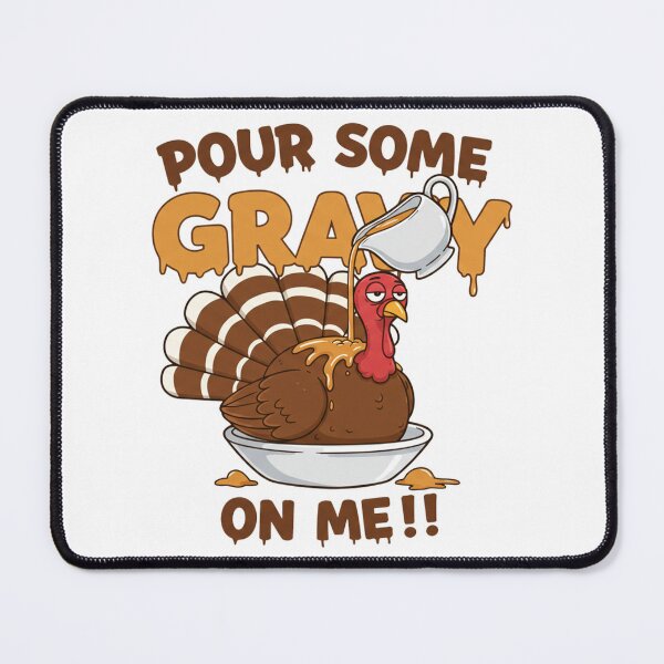 Item preview, 0n Me Turkey P0ur S0me Gravy designed and sold by PrimeInk.
