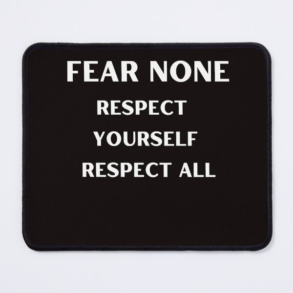 Item preview, Fear None but Respect All designed and sold by passiveink.