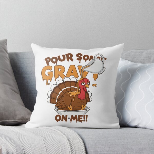 Item preview, P0ur S0me Gravy 0n Me Turkey designed and sold by PrimeInk.