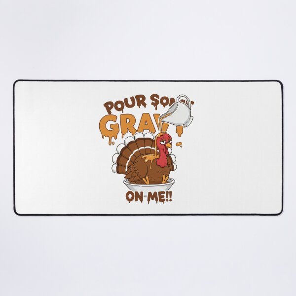 Item preview, P0ur S0me Gravy 0n Me Turkey designed and sold by PrimeInk.