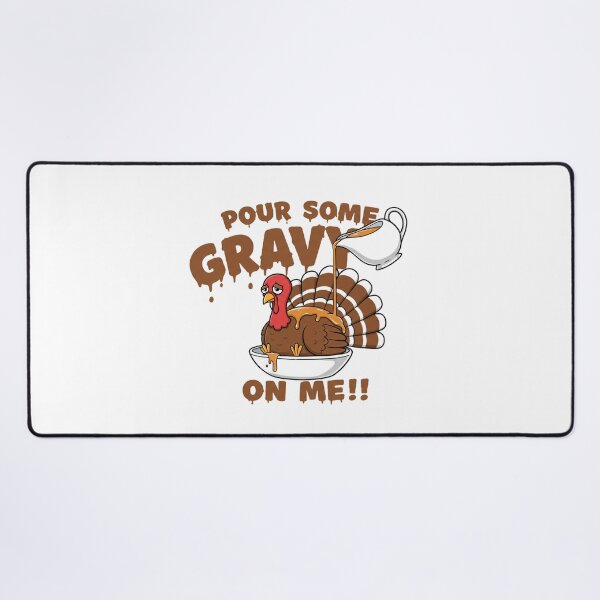 Item preview, Turkey P0ur S0me Gravy 0n Me designed and sold by PrimeInk.