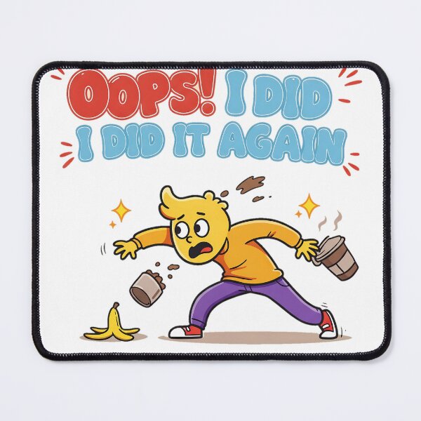 Item preview, Oops! I Did It Again – Funny Cartoon Mishap designed and sold by moba--mania.