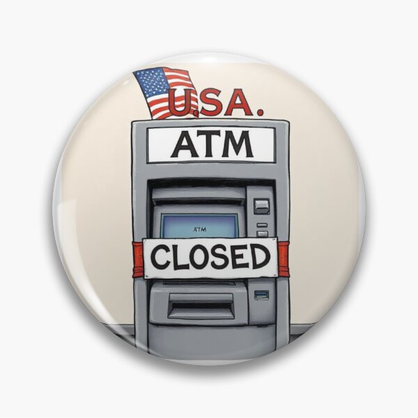 Item preview, USA  ATM is closed designed and sold by CammiesShop.