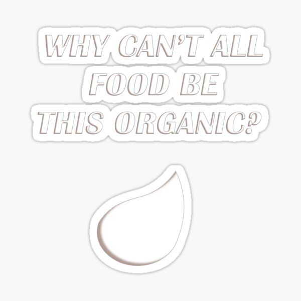 Item preview, Why can't all food be this organic? designed and sold by WordyDreams.