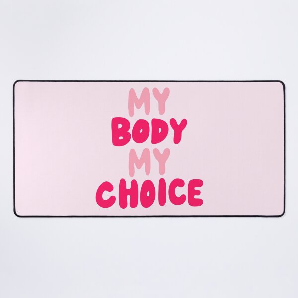 Item preview, My Body My Choice designed and sold by alykalydaly.