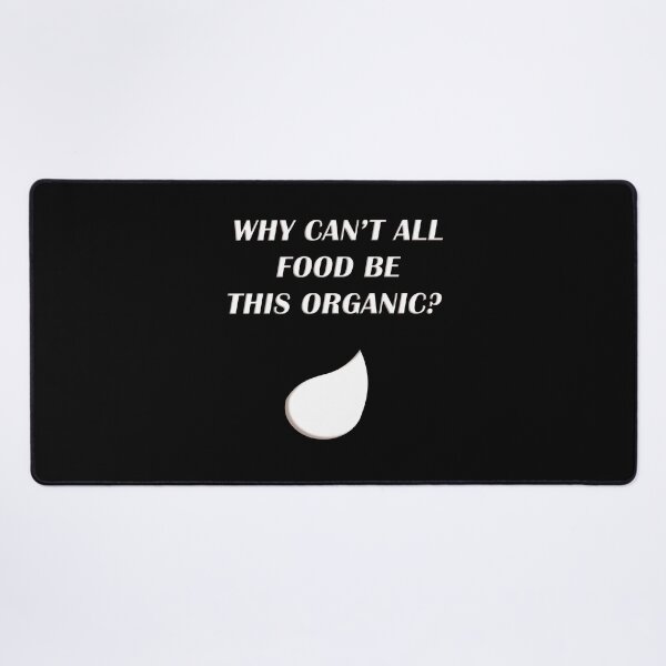 Item preview, Why can't all food be this organic? designed and sold by WordyDreams.