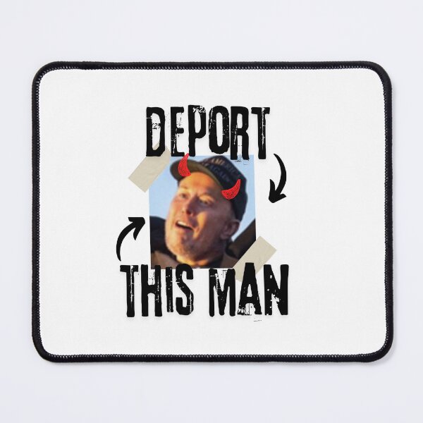 Item preview, Deport This Man Elon Musk designed and sold by brianarells.