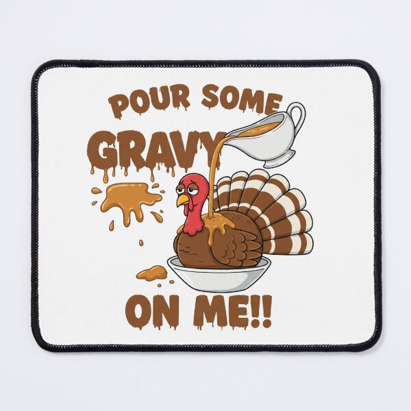 Item preview, 0n P0ur S0me Gravy Me Turkey designed and sold by PrimeInk.
