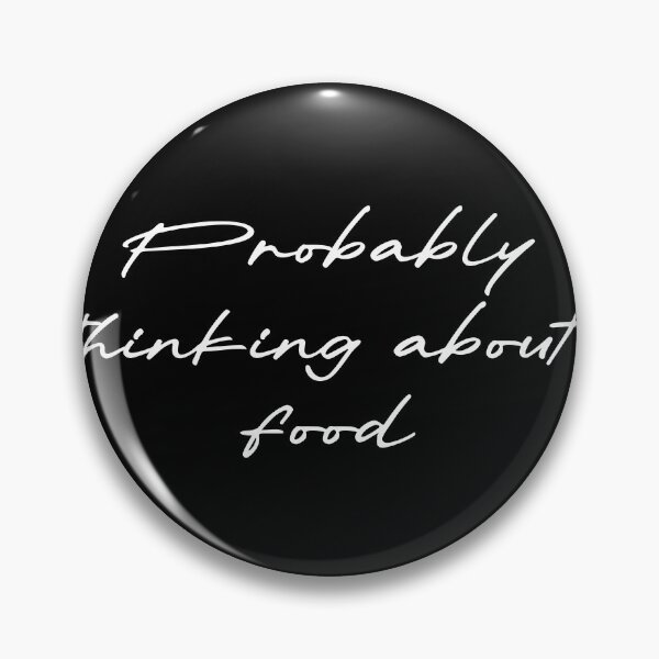 Item preview, Probably thinking about food designed and sold by Ninjacatoff.