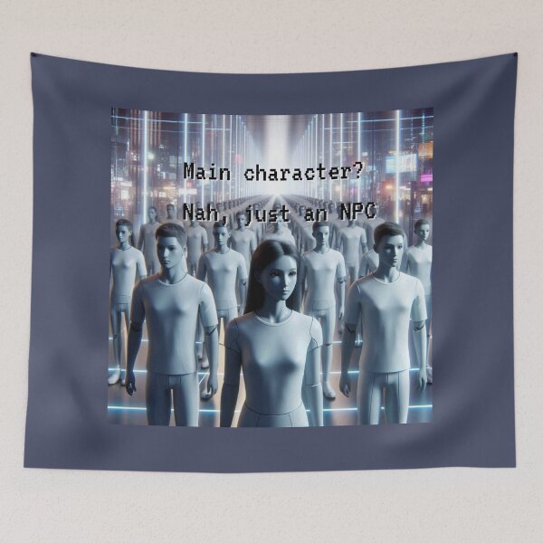 Item preview, NPC Vibes - Main Character? Nah, just NPC! designed and sold by nature. electrified..