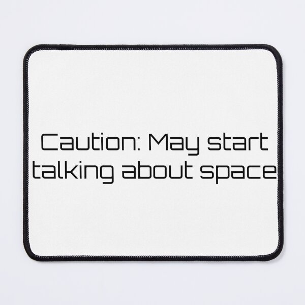 Item preview, Caution: May start talking about space designed and sold by Ninjacatoff.