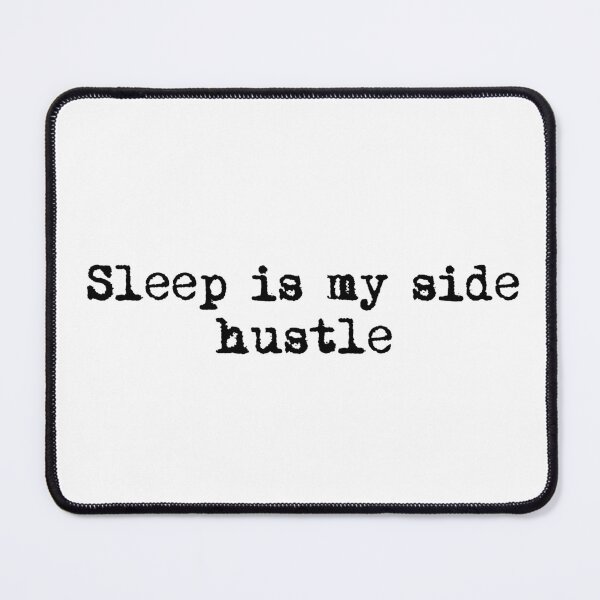 Item preview, Sleep is my side hustle designed and sold by Ninjacatoff.