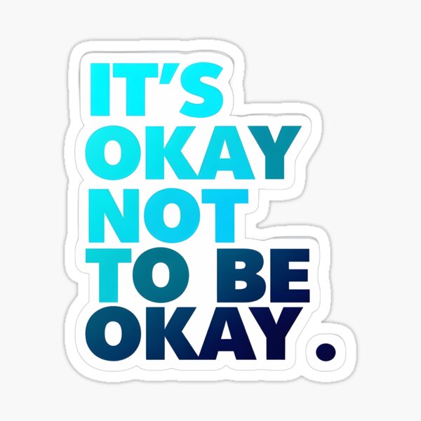 Artikel-Vorschau von Es ist okay, nicht okay zu sein, designt und verkauft von StickersNest.