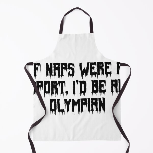 Item preview, If naps were a sport, I’d be an Olympian designed and sold by Ninjacatoff.