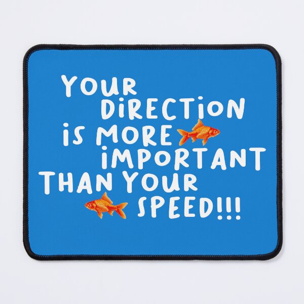 Item preview, Your direction is more important than your speed!!! designed and sold by ciaosonovikk.