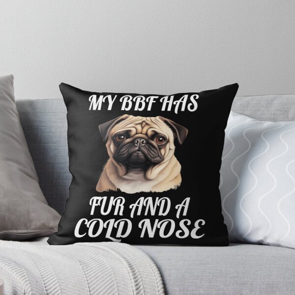 Item preview, Pug Pet Dog Owner Art Design My BFF Has Fur And A Cold Nose designed and sold by fantasticdesign.