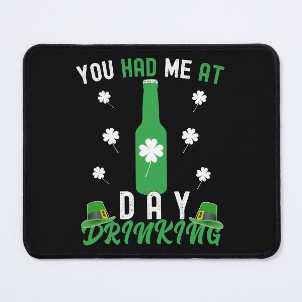 Item preview, You Had Me At Day Drinking Irish Pun designed and sold by SharpThreadZ.