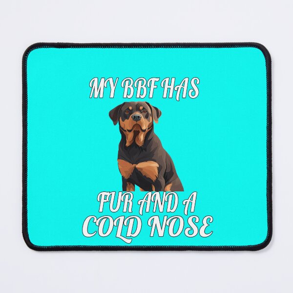Item preview, Rottweiler Dog Owner My BFF Has Fur And A Cold Nose  designed and sold by fantasticdesign.