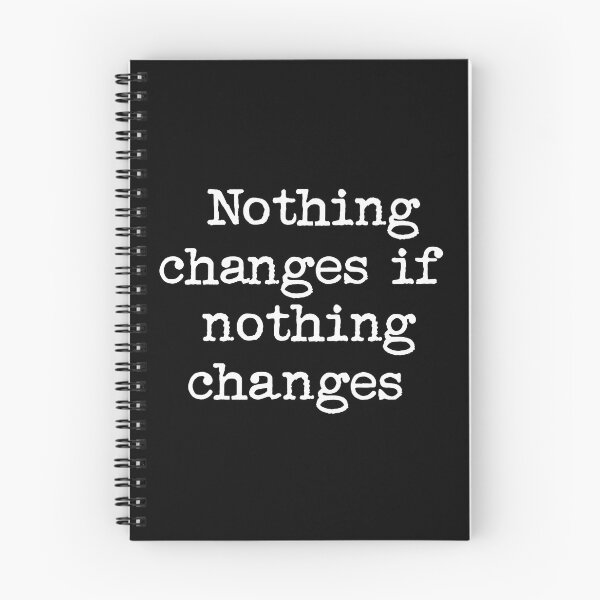 Item preview, Nothing changes if nothing changes designed and sold by FreshArtFusion.