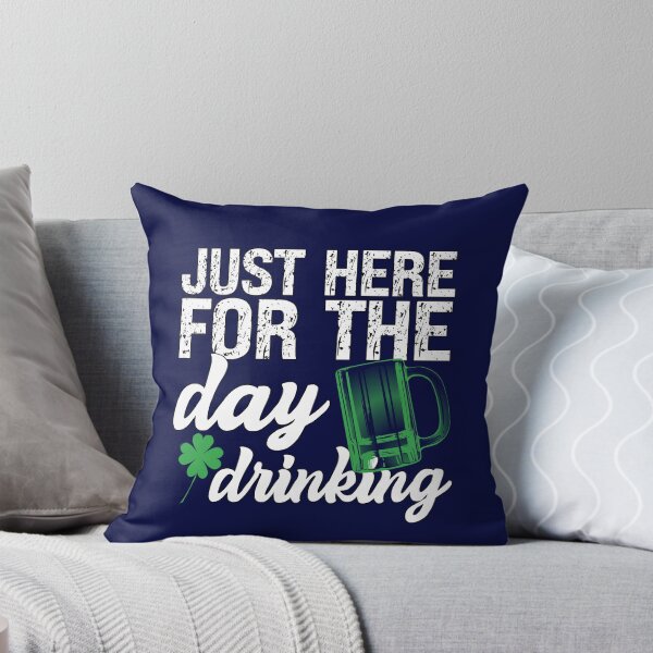 Item preview, Just Here For The Day Drinking Irish Quote designed and sold by SharpThreadZ.