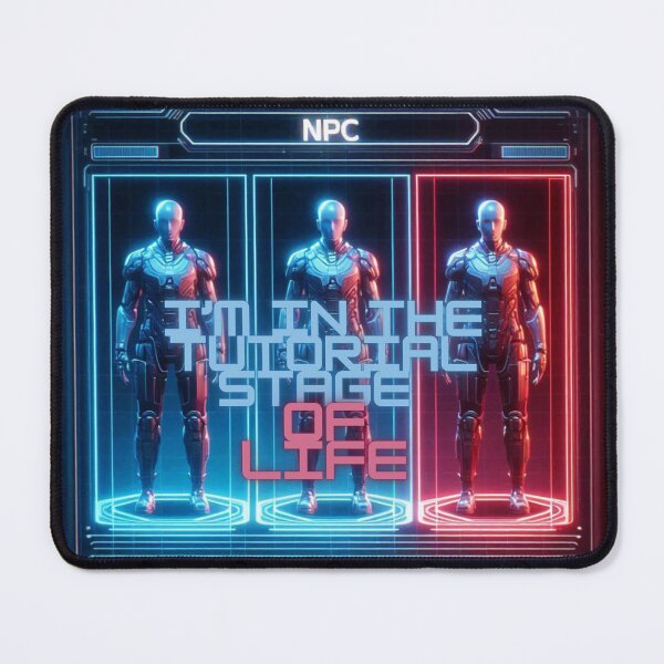 Item preview, NPC Vibes - I'm in the Tutorial Stage of Life designed and sold by nature. electrified..