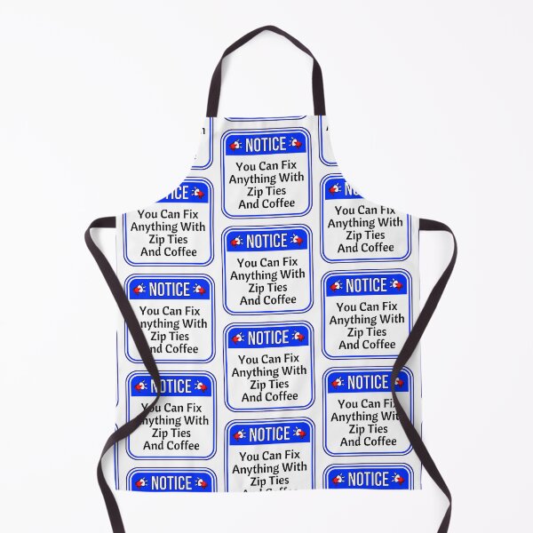 Item preview, NOTICE: You Can Fix Anything With Zip Ties And Coffee - funny warning signs work construction designed and sold by DesignsFromTW-S.