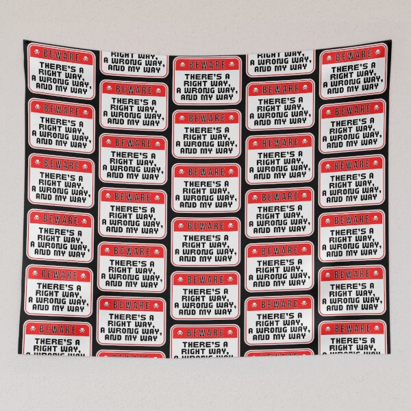 Item preview, BEWARE:  There's A Right Way, A Wrong Way, And My Way - funny warning signs designed and sold by DesignsFromTW-S.