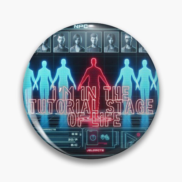 Item preview, NPC Vibes - I'm in the Tutorial Stage of Life designed and sold by nature. electrified..