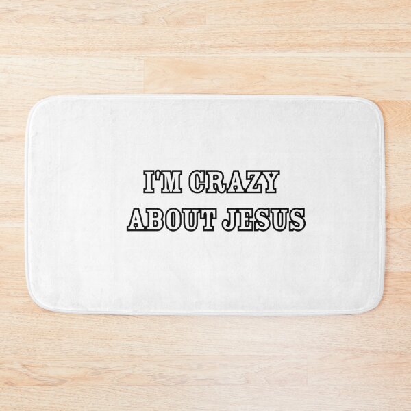Item preview, Crazy about Jesus designed and sold by M-ArtStudio.