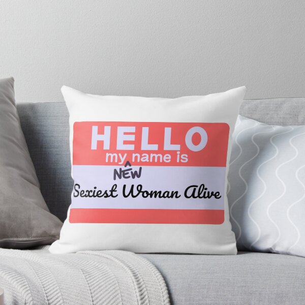 Item preview, Hello, my new name is Sexiest Woman Alive designed and sold by BeWilDesigns.