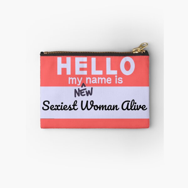 Item preview, Hello, my new name is Sexiest Woman Alive designed and sold by BeWilDesigns.
