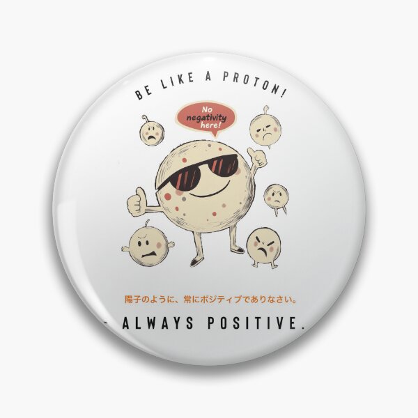 Item preview, Be Like A Proton Positive designed and sold by Beni-Shoga-Ink.
